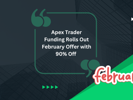 Apex Trader Funding Rolls Out February Offer with 90% Off 