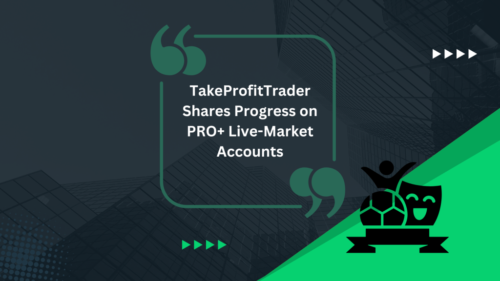 TakeProfitTrader Shares Progress on PRO+ Live-Market Accounts