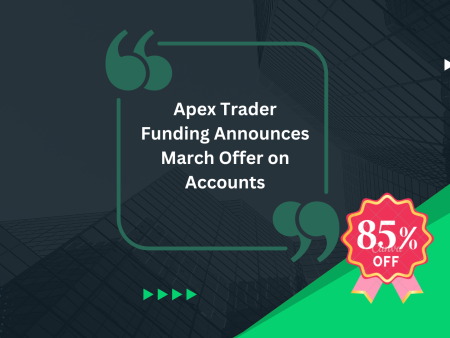 Apex Trader Funding Announces March Offer on Accounts