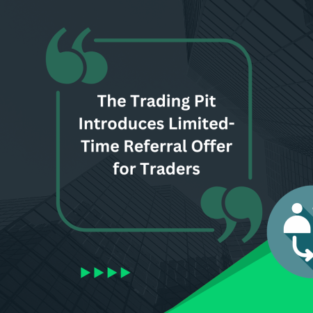 The Trading Pit Introduces Limited-Time Referral Offer for Traders