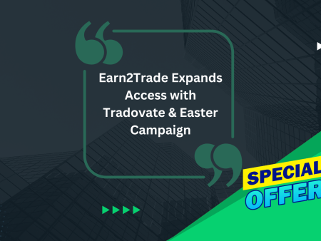 Earn2Trade Expands Access with Tradovate & Easter Campaign