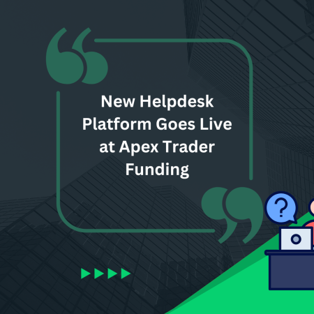 New Helpdesk Platform Goes Live at Apex Trader Funding