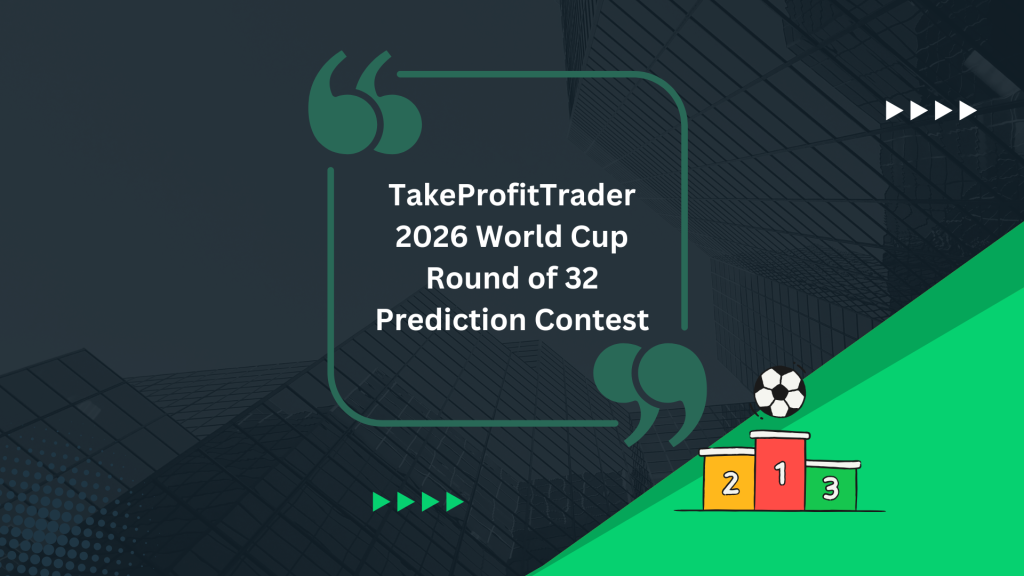 TakeProfitTrader 2026 World Cup Round of 32 Prediction Contest