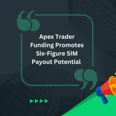 Apex Trader Funding Promotes Six-Figure SIM Payout Potential 