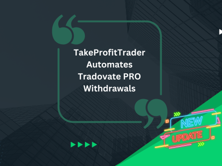 TakeProfitTrader Automates Tradovate PRO Withdrawals