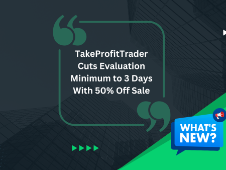 TakeProfitTrader Cuts Evaluation Minimum to 3 Days With 50% Off Sale