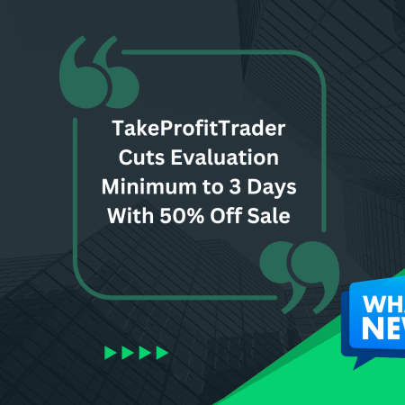 TakeProfitTrader Cuts Evaluation Minimum to 3 Days With 50% Off Sale
