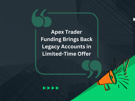 Apex Trader Funding Brings Back Legacy Accounts in Limited-Time Offer