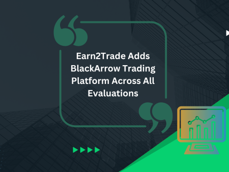 Earn2Trade Adds BlackArrow Trading Platform Across All Evaluations